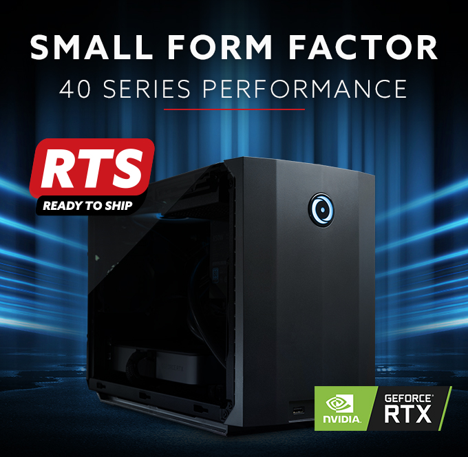 CHRONOS V2 Glass Ready-To-Ship desktop available now 1 Ready-To-Ship desktop Small Form Factor 40-Series Performance